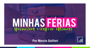 Minhas (primeiras e espero últimas) Férias