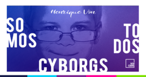 Já Somos Todos Cyborgs