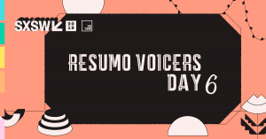 SXSW 2019 | Futuro da Realidade Virtual, Aumentada & Estendida | Day 6