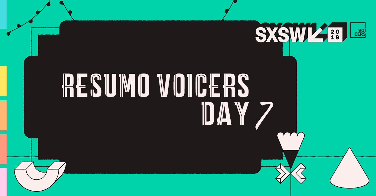 SXSW 2019 | Futuro do Dinheiro | Day 7