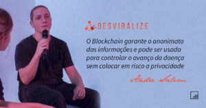 Desviralize: Blockchain no Controle do Avanço do Coronavírus