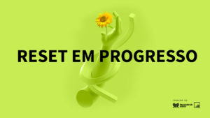 RESULTADO QUIZ: RESET EM PROGRESSO