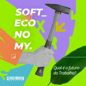 Soft Economy e o Futuro do Trabalho