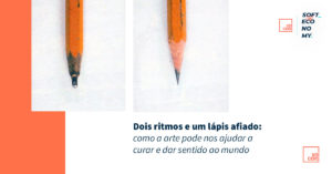 Dois ritmos e um lápis afiado: como a arte pode nos ajudar a curar e dar sentido ao mundo