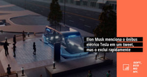 Elon Musk menciona o ônibus elétrico Tesla em um tweet, mas o exclui rapidamente