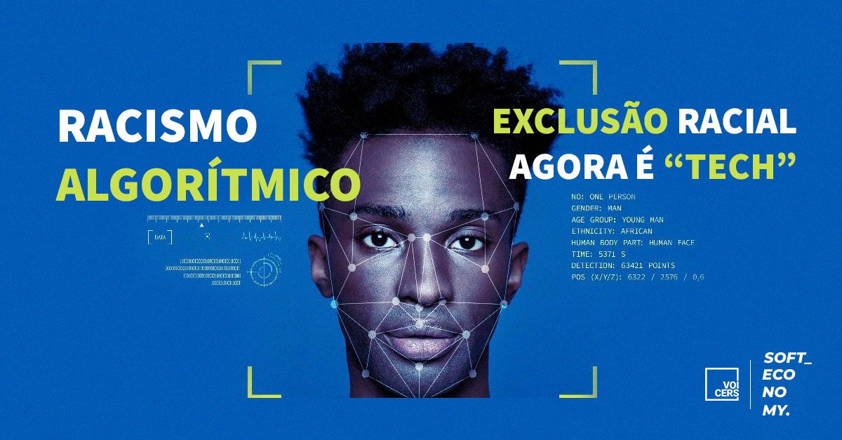 Racismo Algorítmico: A Exclusão Racial Agora é “Tech”