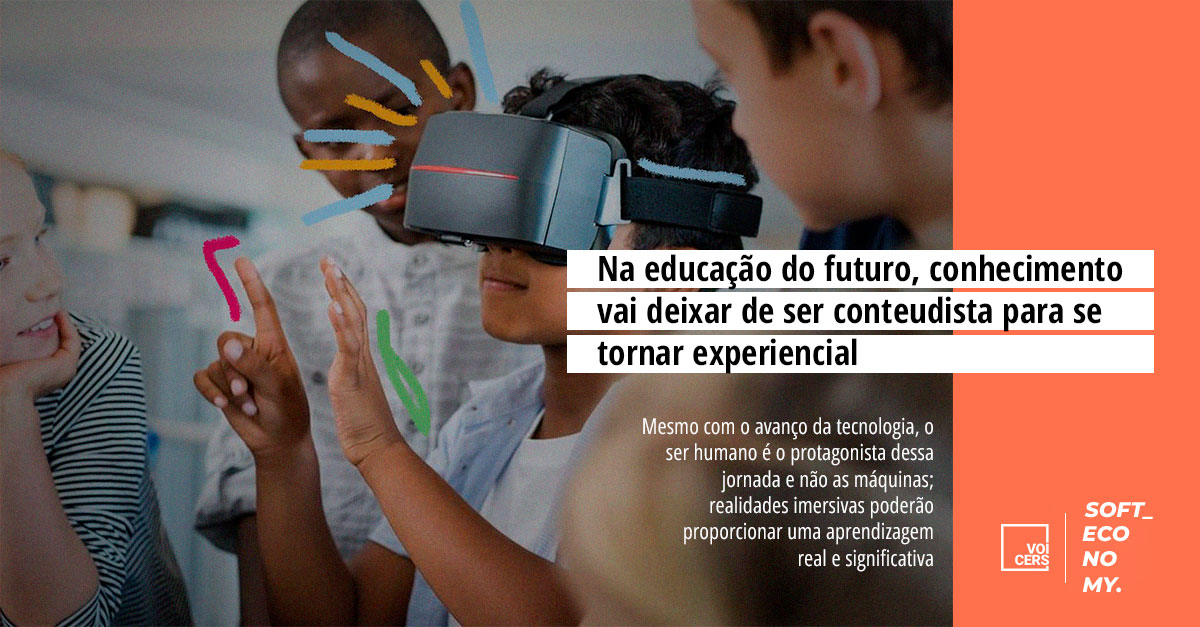 Na educação do futuro, conhecimento vai deixar de ser conteudista para se tornar experiencial