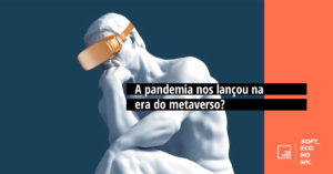 A pandemia nos lançou na era do metaverso?