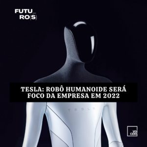 Tesla: Robô humanoide será foco da empresa em 2022, afirma Musk