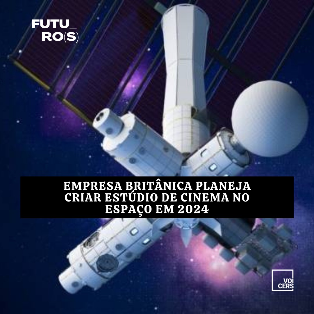 Empresa britânica planeja criar estúdio de cinema no espaço em 2024￼￼