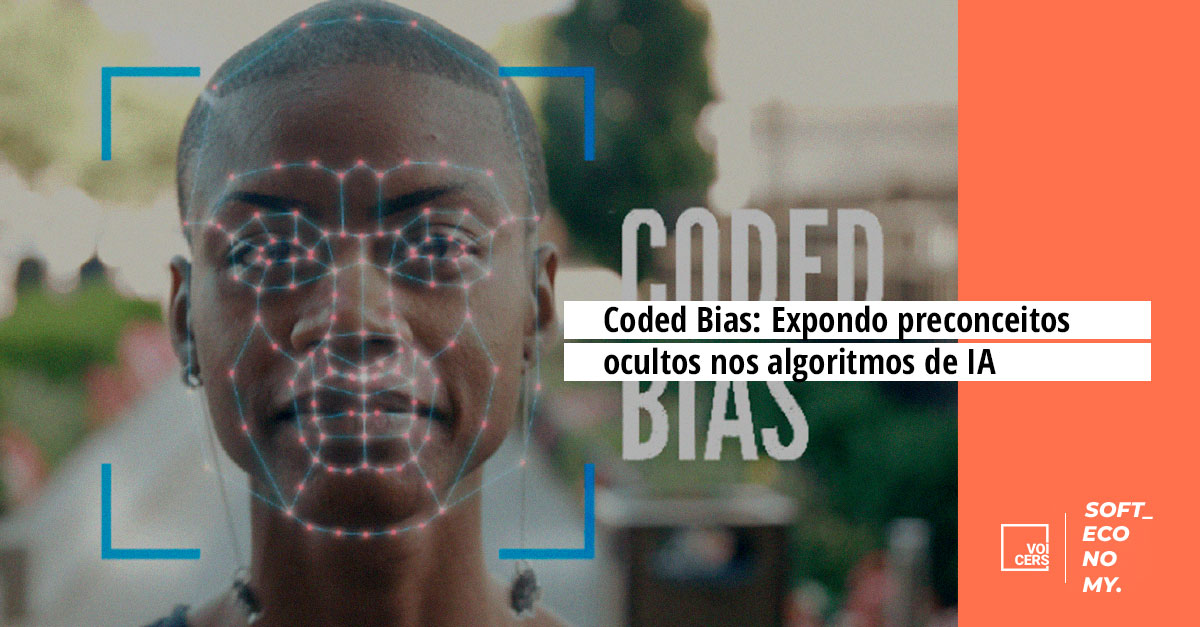 Coded Bias: Expondo viés racista dos algoritmos de IA